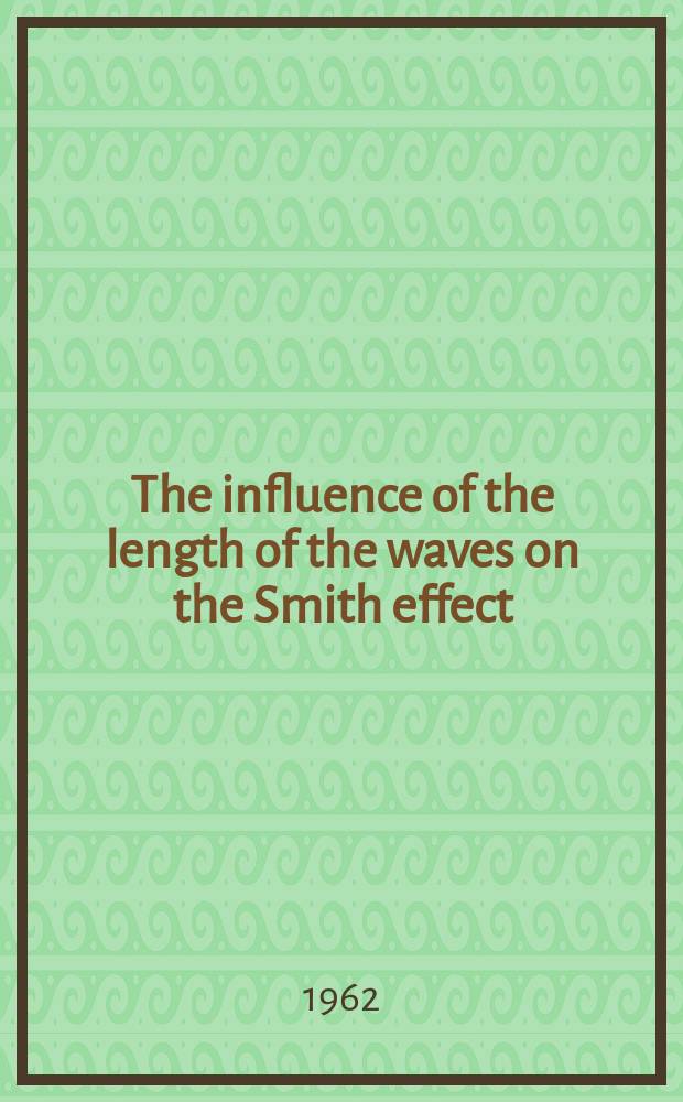 The influence of the length of the waves on the Smith effect