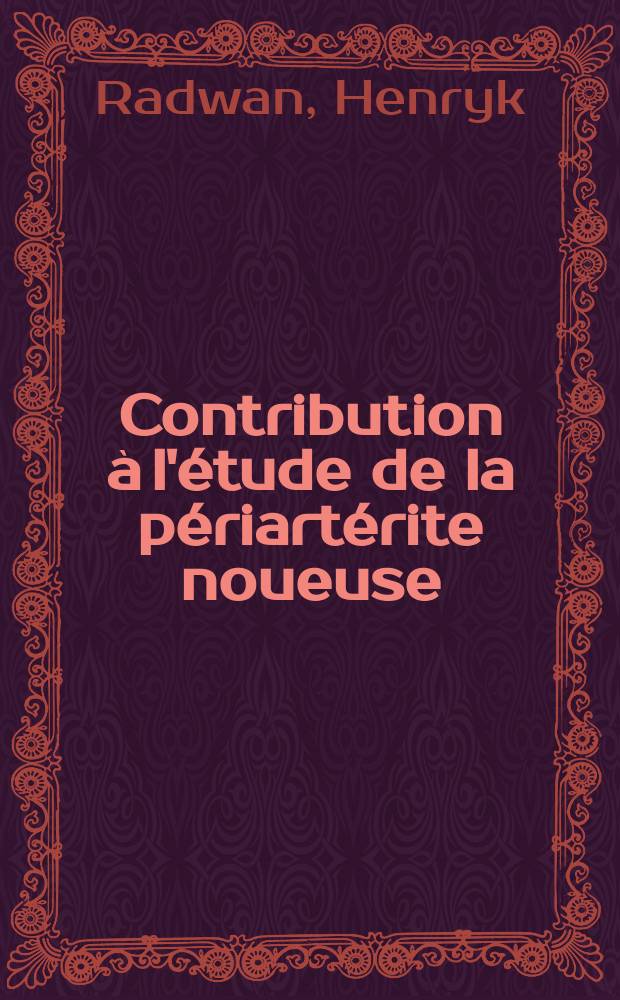 Contribution à l'étude de la périartérite noueuse : Étude d'un cas personnel : Revue critique de la littérature : Aspect hématologique de la maladie : Thèse ..