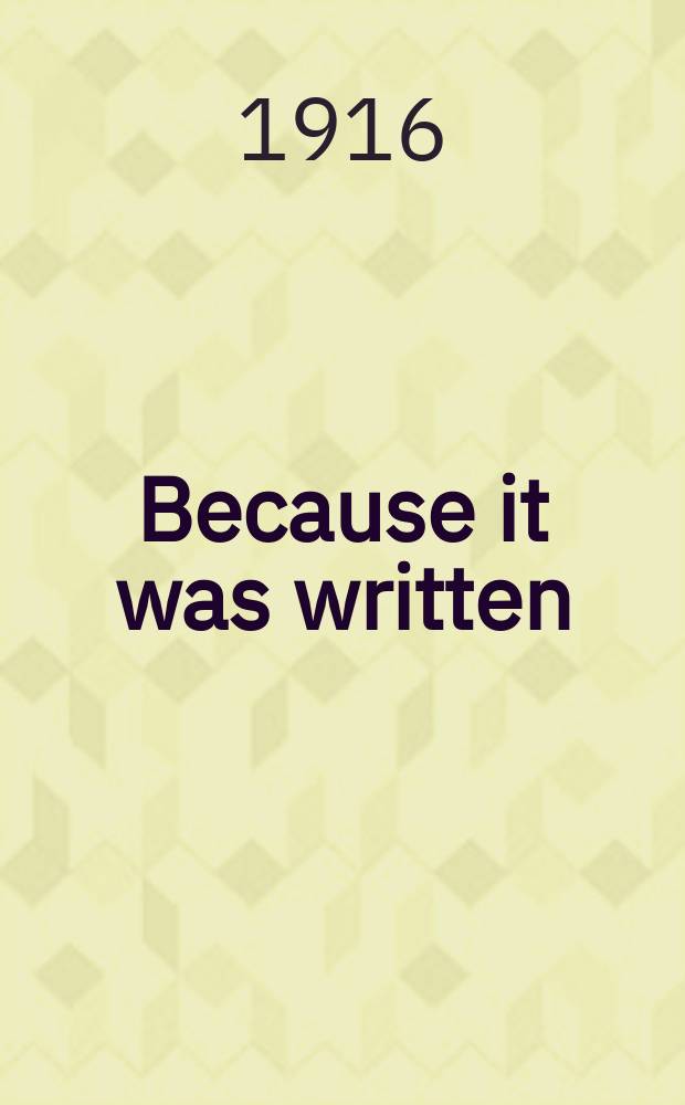 Because it was written
