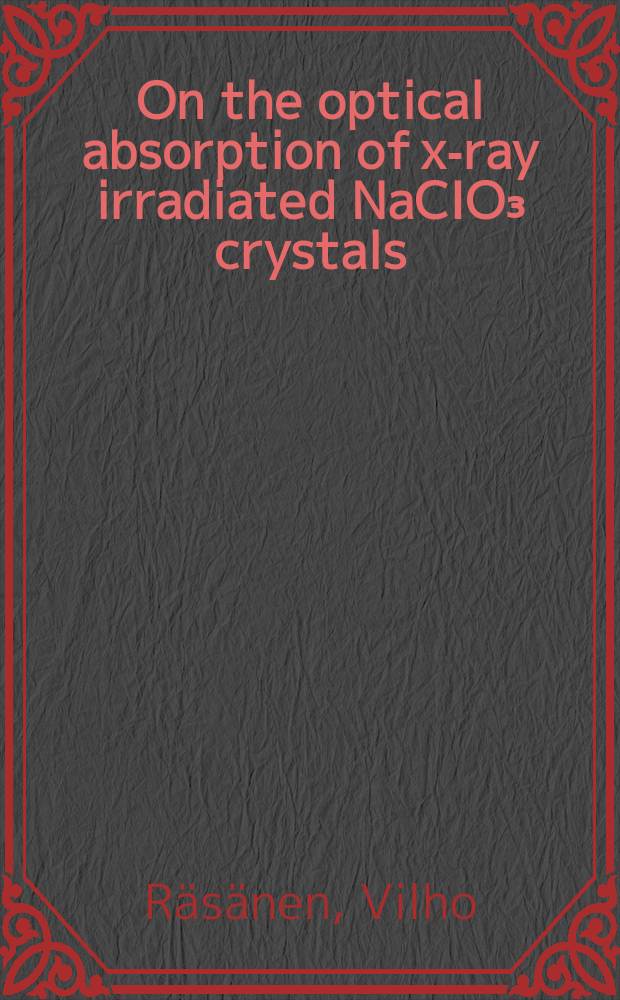 On the optical absorption of x-ray irradiated NaCIO₃ crystals