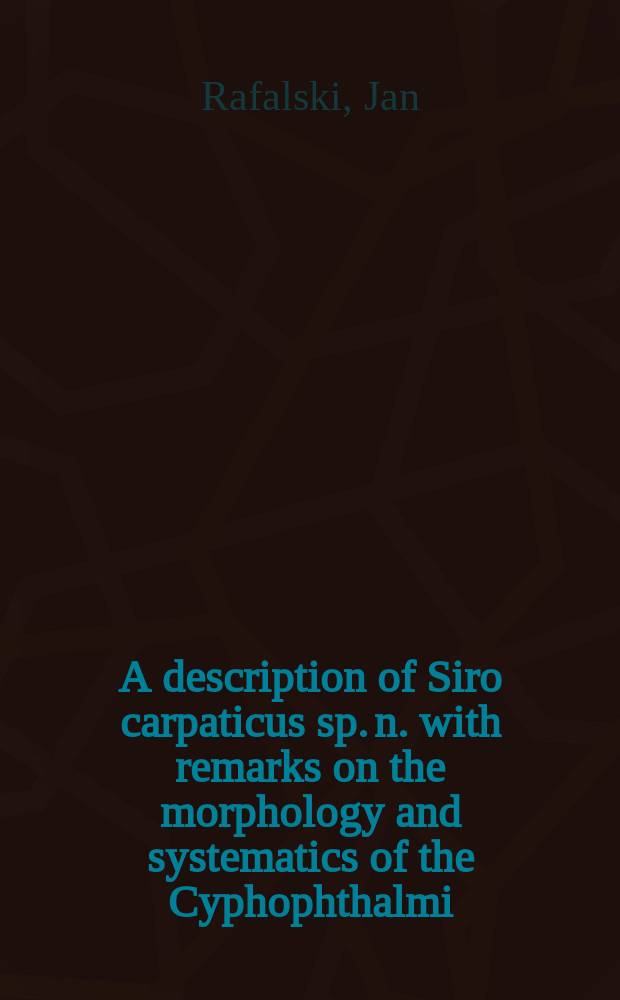A description of Siro carpaticus sp. n. with remarks on the morphology and systematics of the Cyphophthalmi (Opiliones)