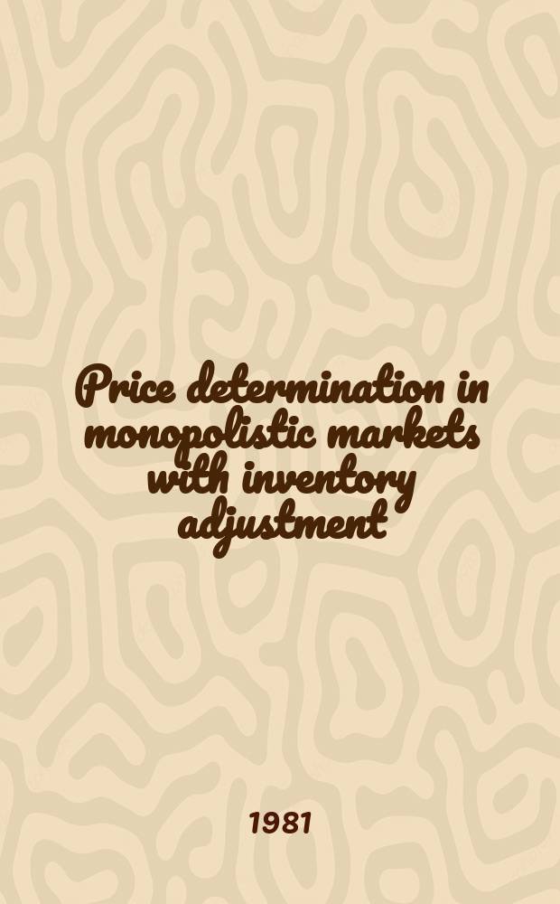 Price determination in monopolistic markets with inventory adjustment