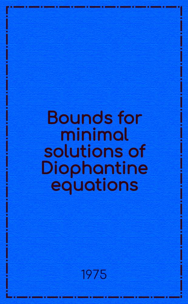 Bounds for minimal solutions of Diophantine equations