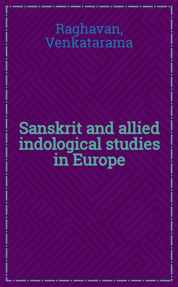Sanskrit and allied indological studies in Europe
