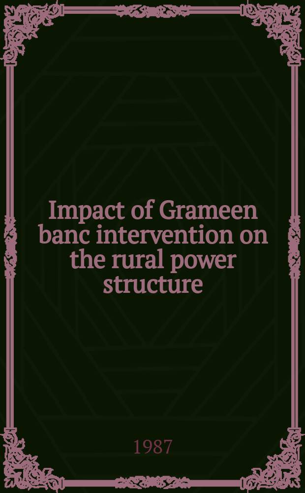 Impact of Grameen banc intervention on the rural power structure