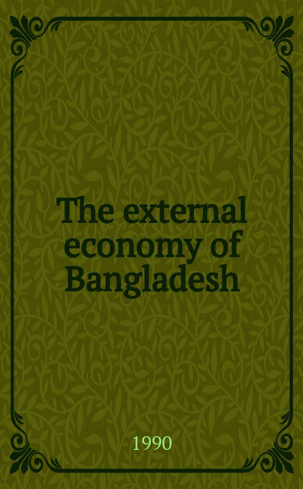 The external economy of Bangladesh : Trends, structure a. the terms of trade