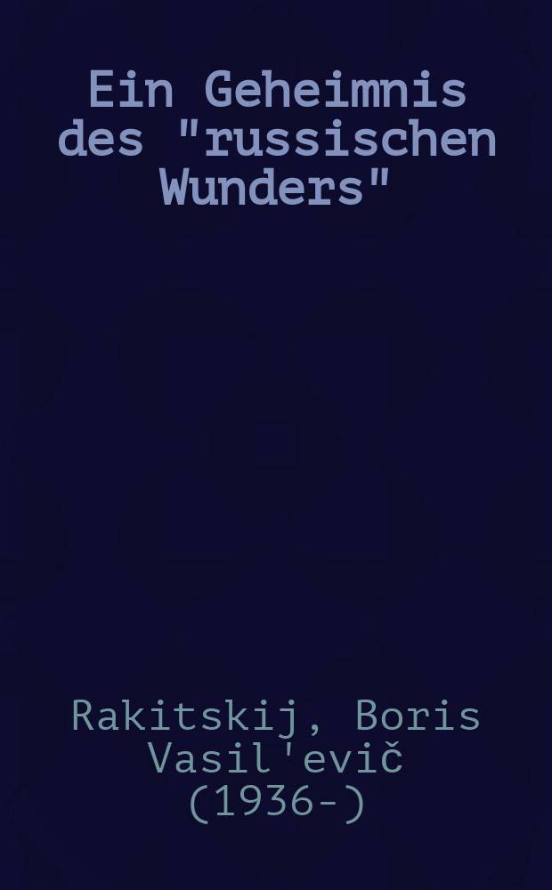 Ein Geheimnis des "russischen Wunders"