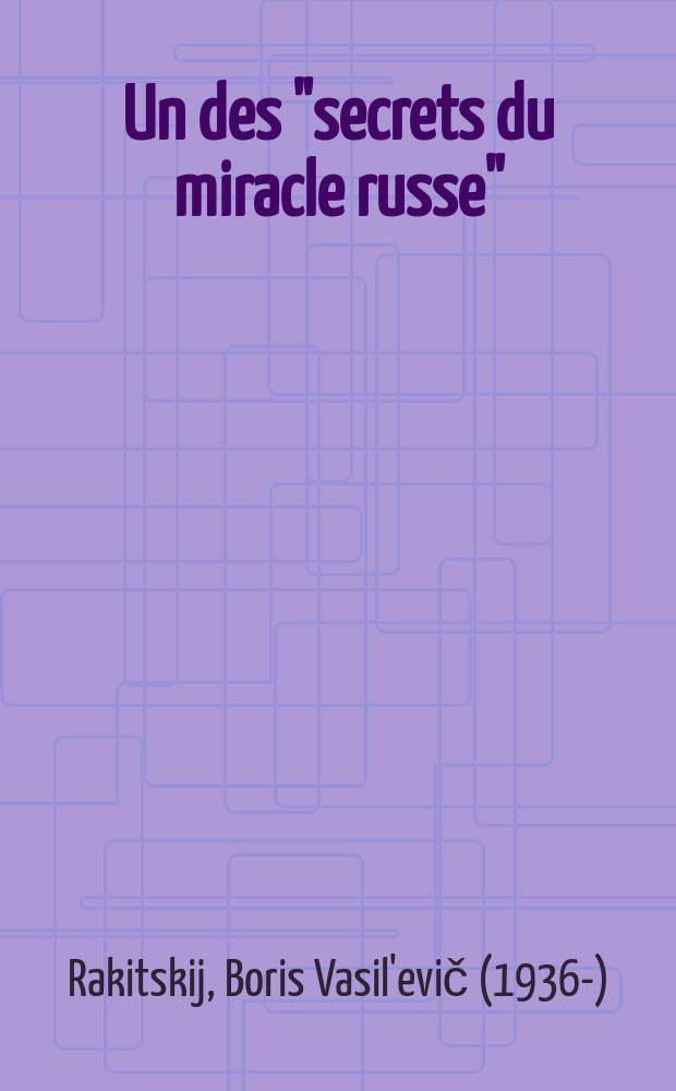 Un des "secrets du miracle russe"