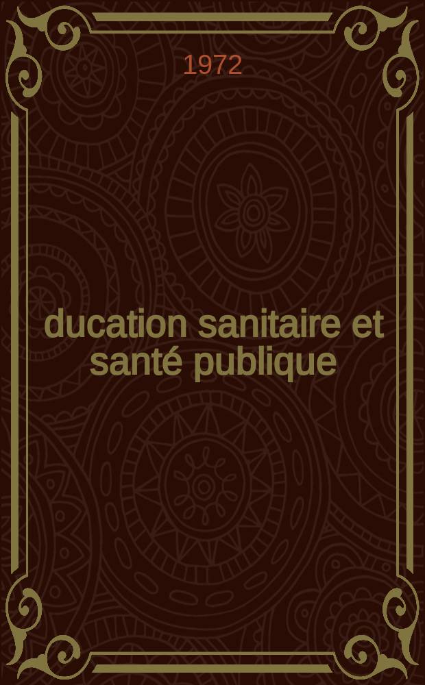 Éducation sanitaire et santé publique : Prospective malgache : Thèse ..
