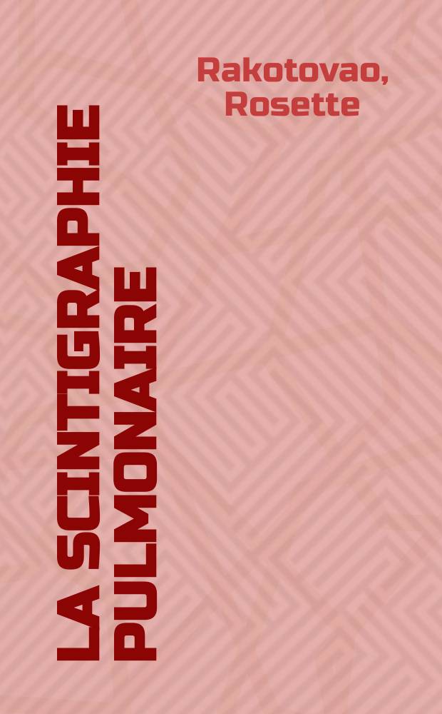 La scintigraphie pulmonaire : Contribution &agrave; l'&eacute;tude du poumon radioth&eacute;rapeute : Th&egrave;se ..