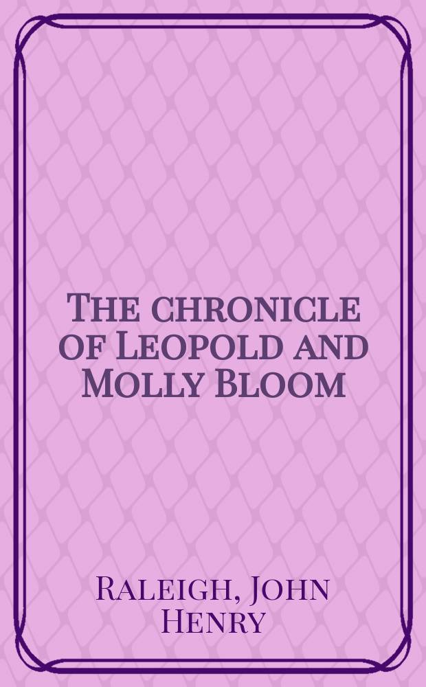 The chronicle of Leopold and Molly Bloom : "Ulysses" as narrative