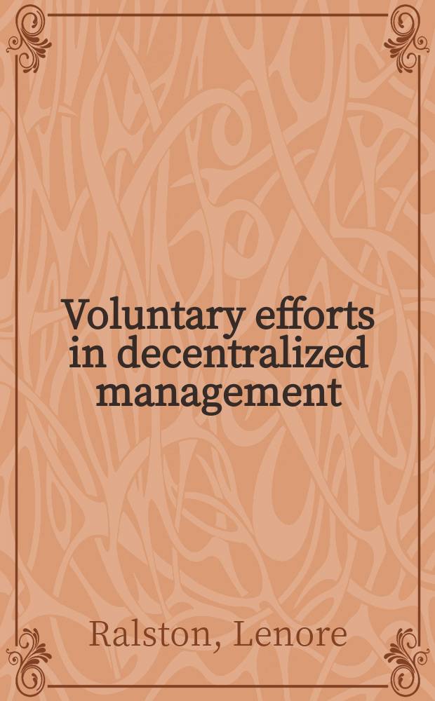 Voluntary efforts in decentralized management : Opportunities and constraints in rural development