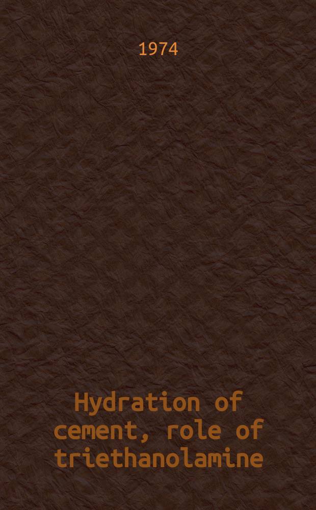 Hydration of cement, role of triethanolamine : Supplementary paper