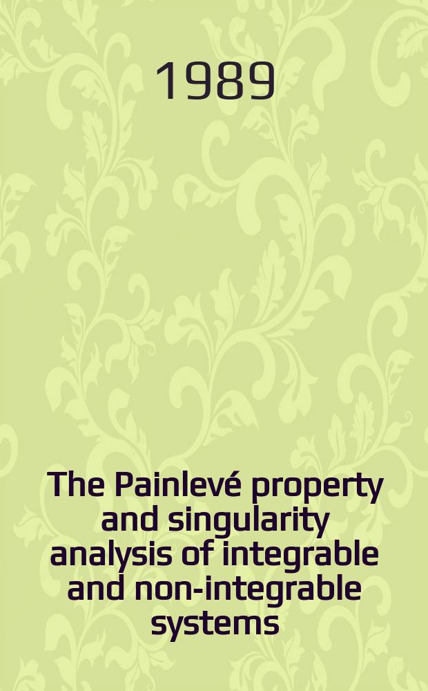 The Painlevé property and singularity analysis of integrable and non-integrable systems