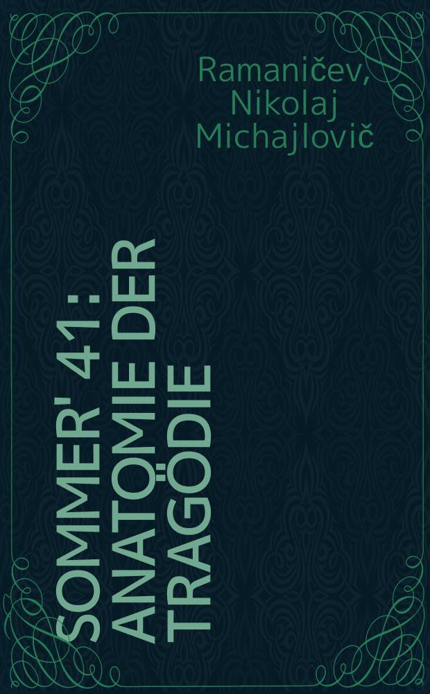 Sommer' 41 : Anatomie der Tragödie