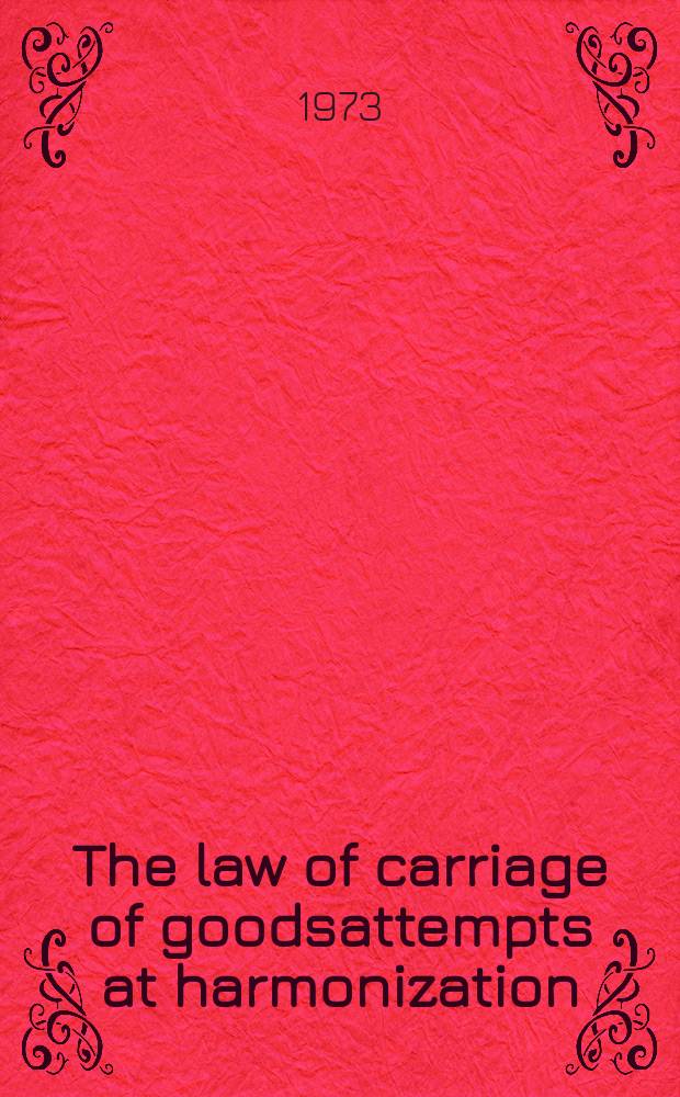 The law of carriage of goodsattempts at harmonization