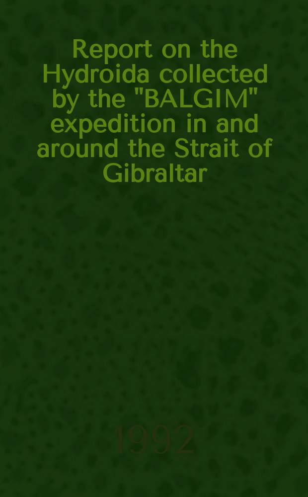 Report on the Hydroida collected by the "BALGIM" expedition in and around the Strait of Gibraltar