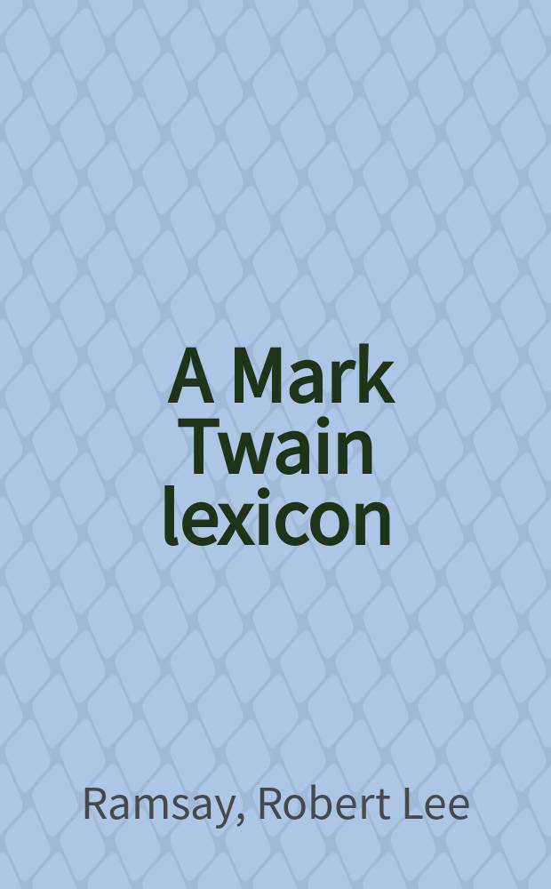 ... A Mark Twain lexicon