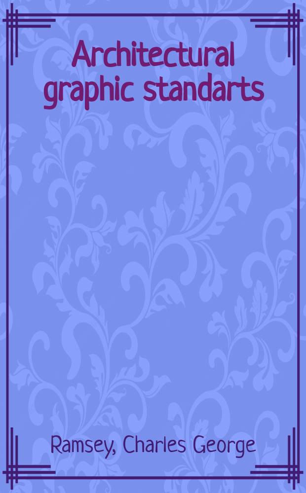 Architectural graphic standarts