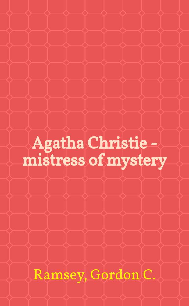 Agatha Christie - mistress of mystery