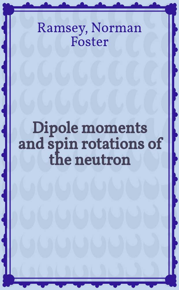 Dipole moments and spin rotations of the neutron