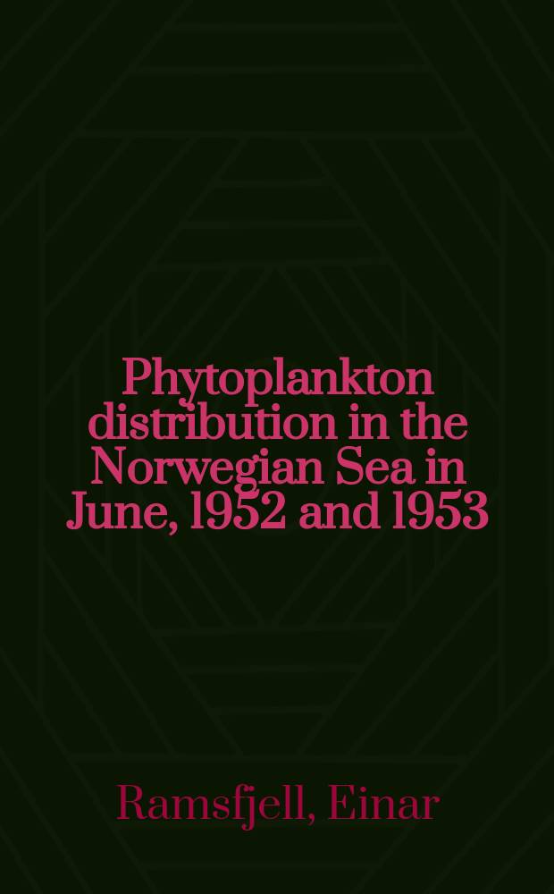 Phytoplankton distribution in the Norwegian Sea in June, 1952 and 1953