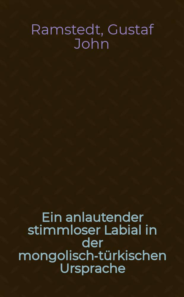 [Ein anlautender stimmloser Labial in der mongolisch-t&uuml;rkischen Ursprache
