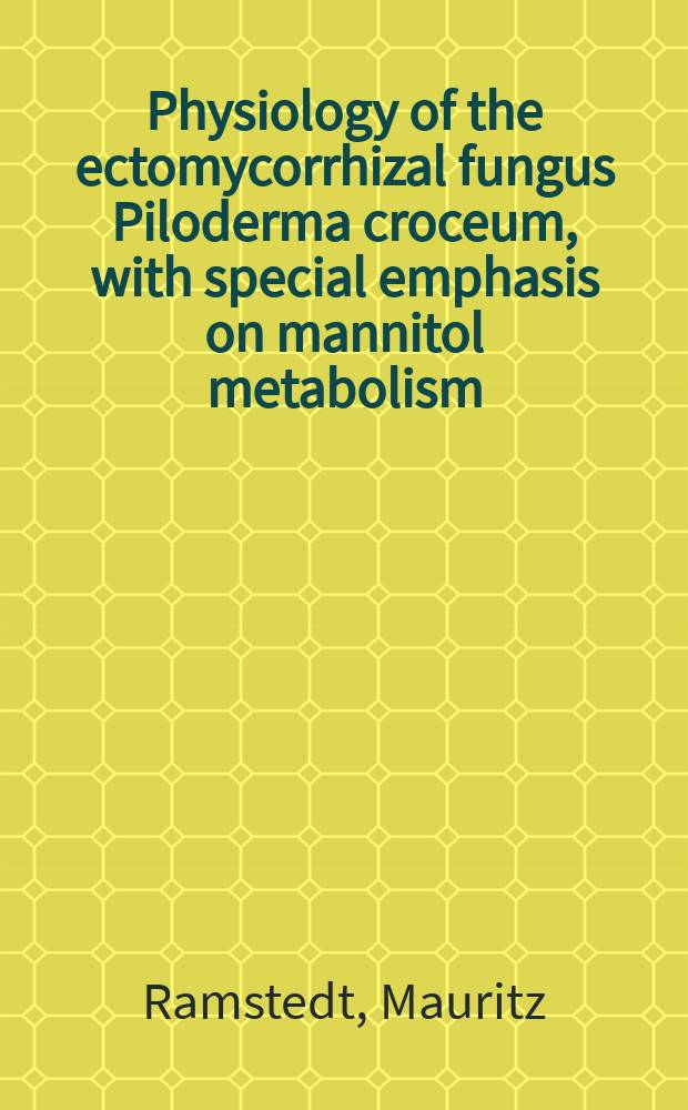 Physiology of the ectomycorrhizal fungus Piloderma croceum, with special emphasis on mannitol metabolism