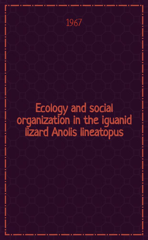 Ecology and social organization in the iguanid lizard Anolis lineatopus