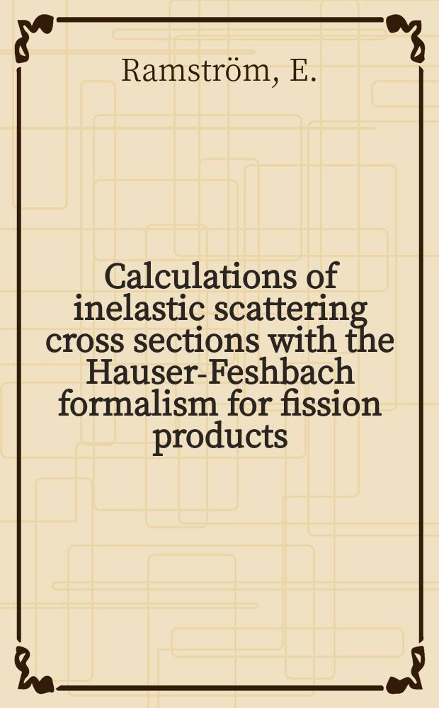 Calculations of inelastic scattering cross sections with the Hauser-Feshbach formalism for fission products