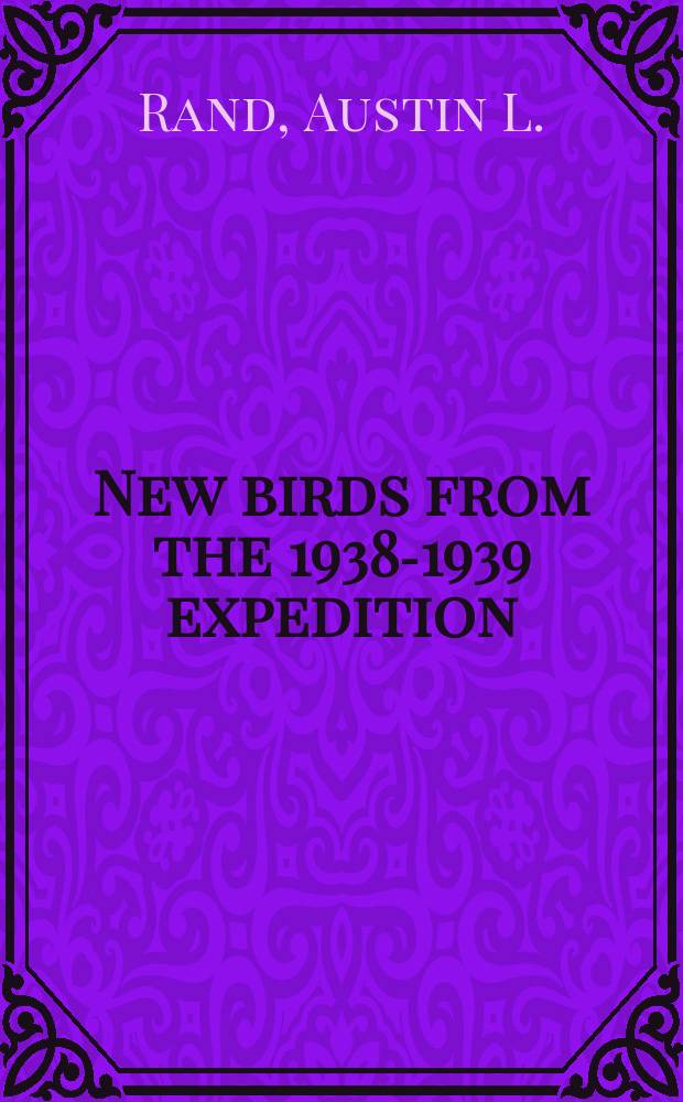 New birds from the 1938-1939 expedition