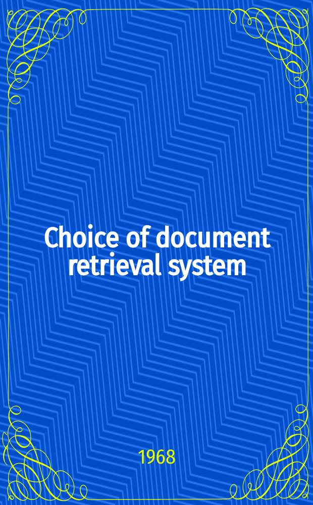 Choice of document retrieval system