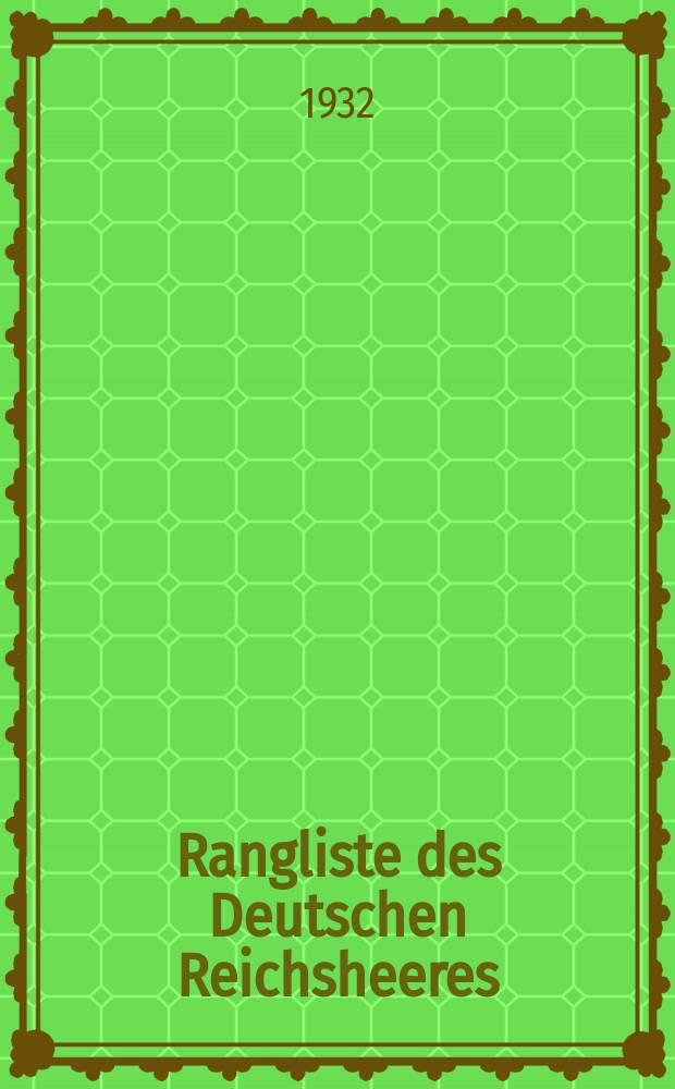 Rangliste des Deutschen Reichsheeres : Nach dem Stande vom 1. Mai 1931