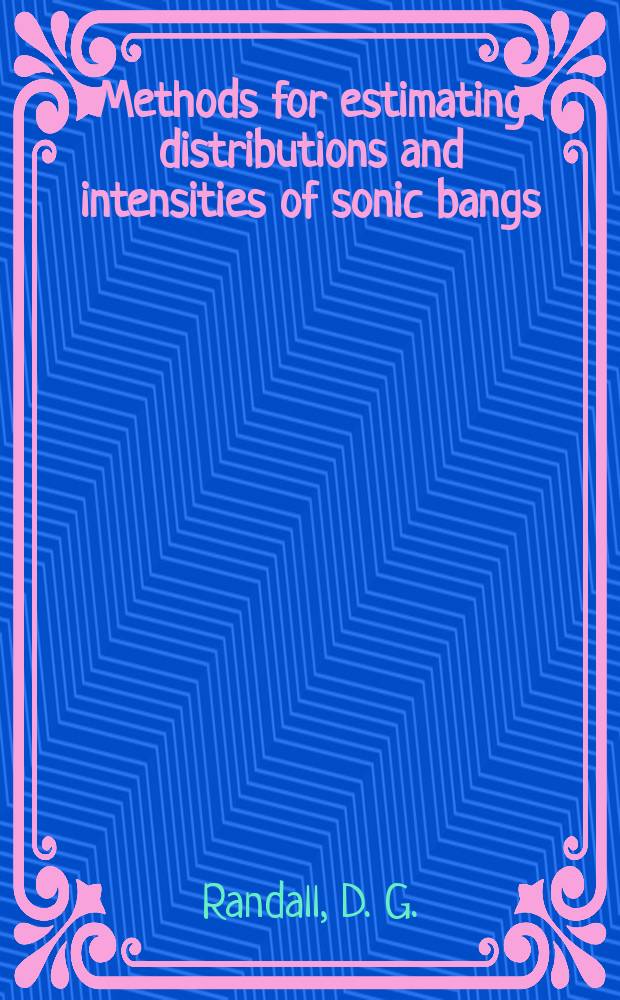 Methods for estimating distributions and intensities of sonic bangs