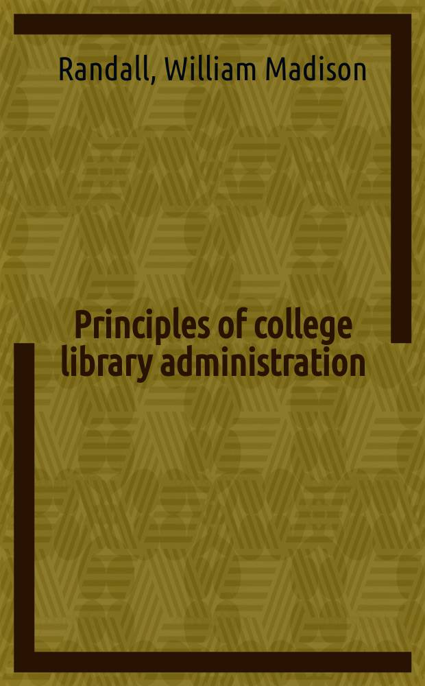 Principles of college library administration