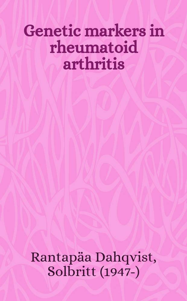 Genetic markers in rheumatoid arthritis : Diss.