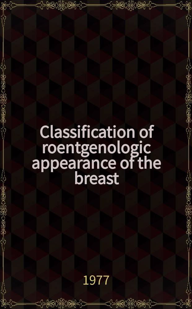 Classification of roentgenologic appearance of the breast