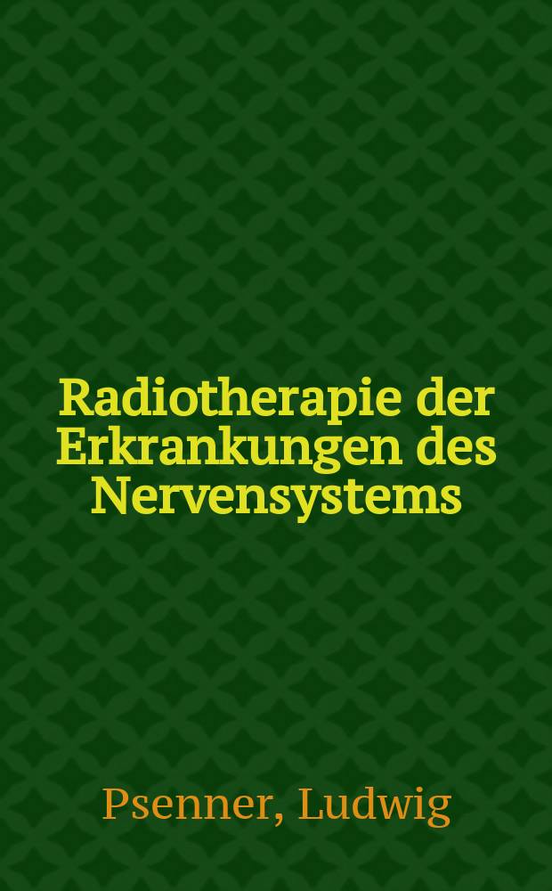 Radiotherapie der Erkrankungen des Nervensystems