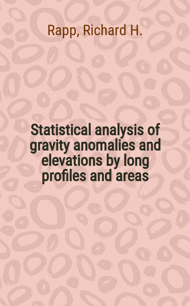 Statistical analysis of gravity anomalies and elevations by long profiles and areas