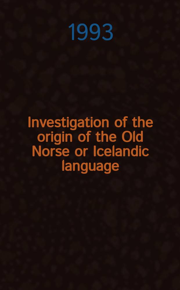 Investigation of the origin of the Old Norse or Icelandic language