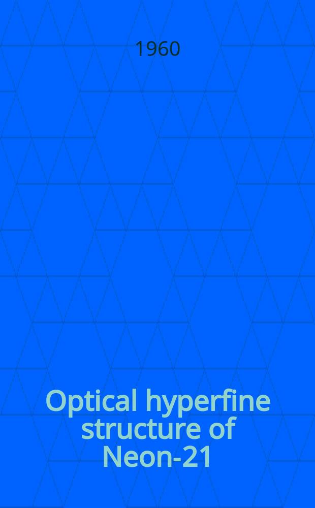 Optical hyperfine structure of Neon-21