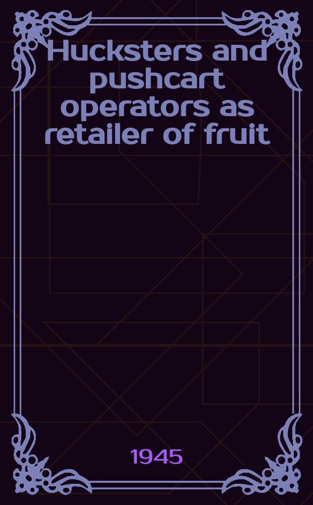 Hucksters and pushcart operators as retailer of fruit