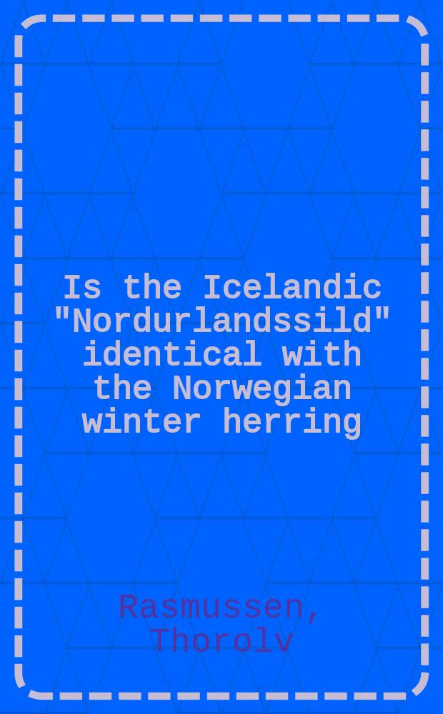 Is the Icelandic "Nordurlandssild" identical with the Norwegian winter herring