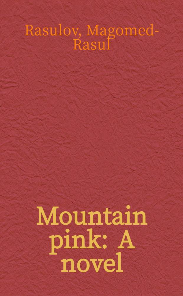 Mountain pink : A novel
