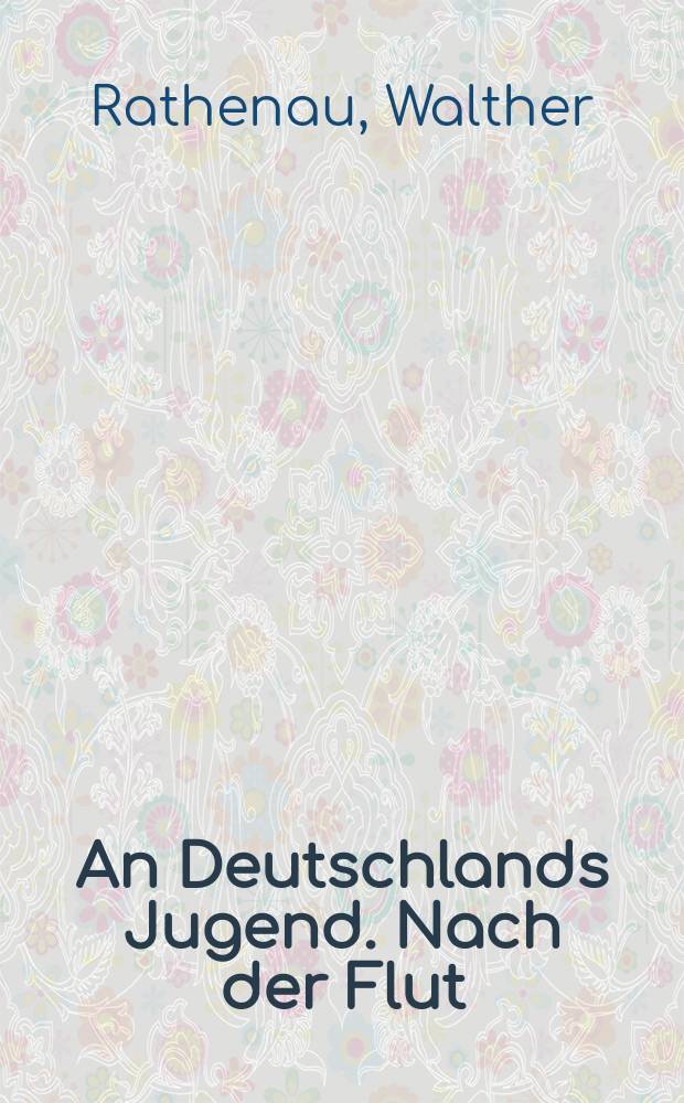 An Deutschlands Jugend. Nach der Flut