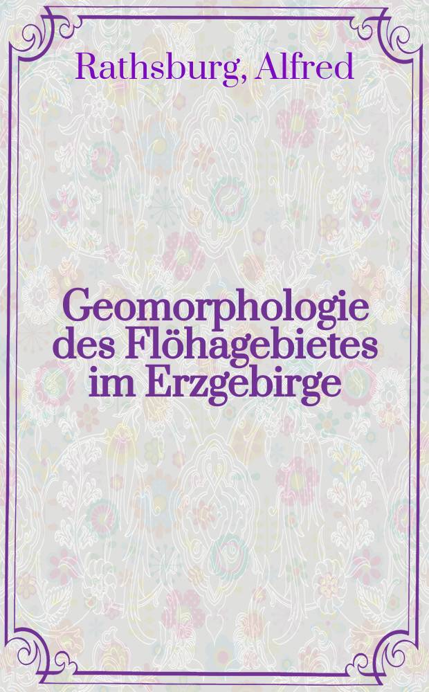 Geomorphologie des Flöhagebietes im Erzgebirge