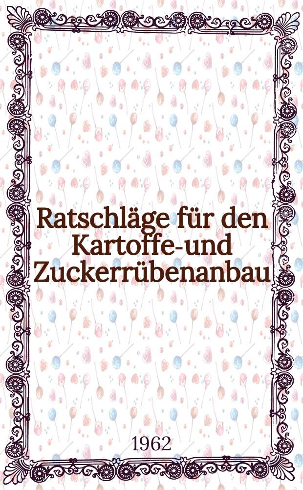 Ratschläge für den Kartoffel- und Zuckerrübenanbau : Sammlung