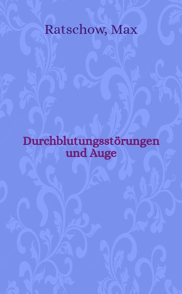 Durchblutungsstörungen und Auge