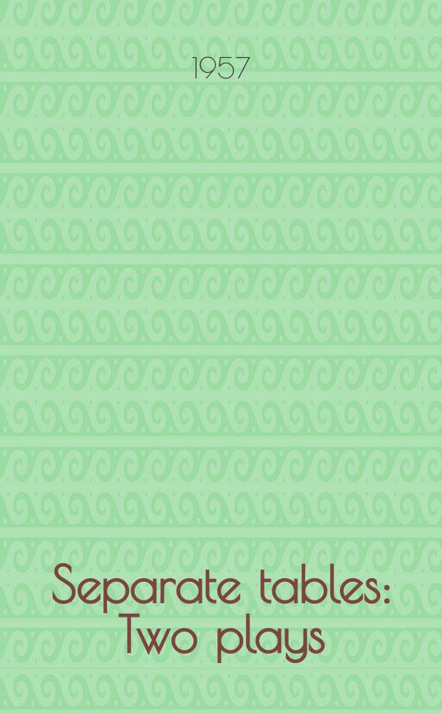 Separate tables : Two plays