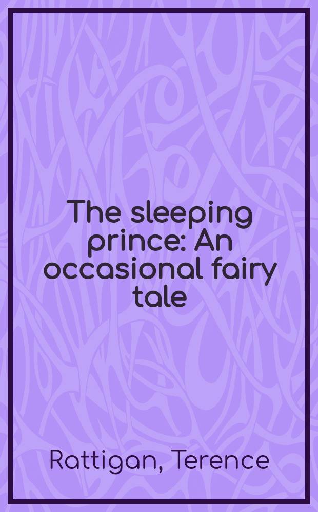 The sleeping prince : An occasional fairy tale